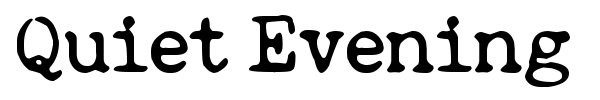 Quiet Evening font preview